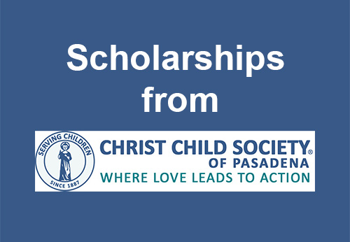 Scholarships from Christ Child Society of Pasadena